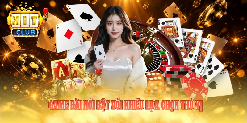 Game bài nổi bật với nhiều lựa chọn thú vị