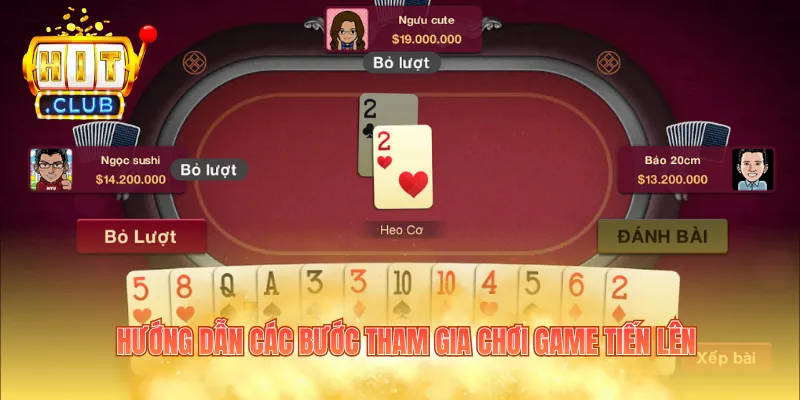 Hướng dẫn các bước tham gia chơi game tiến lên