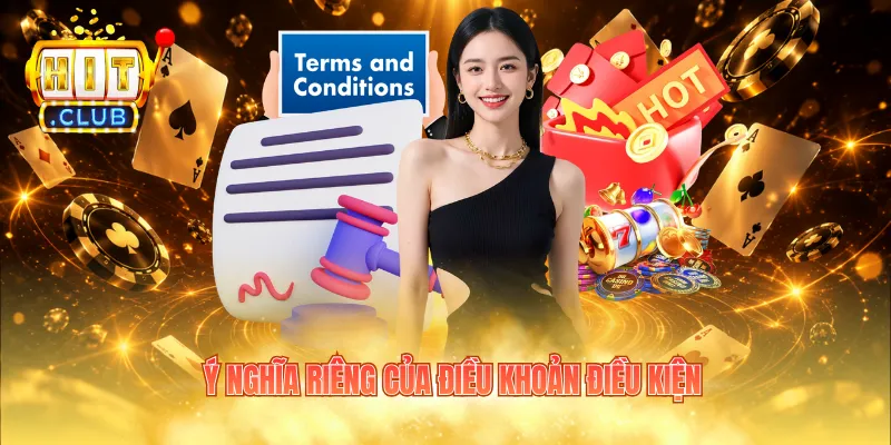 Ý nghĩa riêng của điều khoản điều kiện
